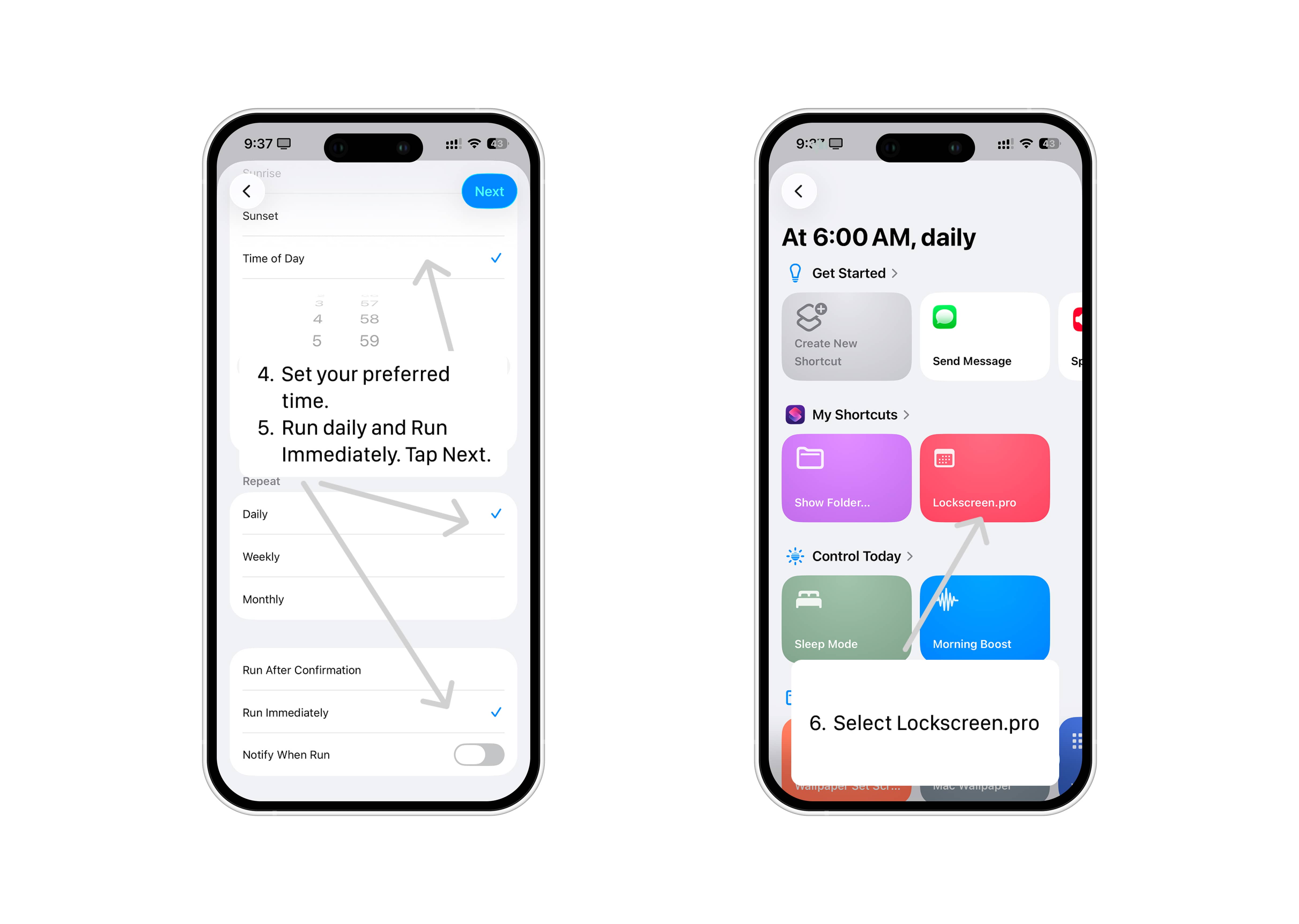 Choose a daily time and enable Run Immediately.
